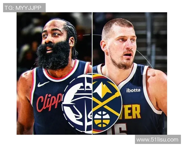 掘金与快船对决分析球队状态及战术策略探讨